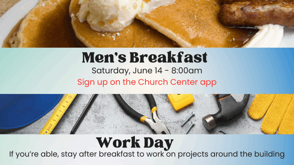 Men's Breakfast & Workday - Come to First